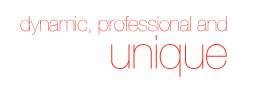Dynamic, professional and unique